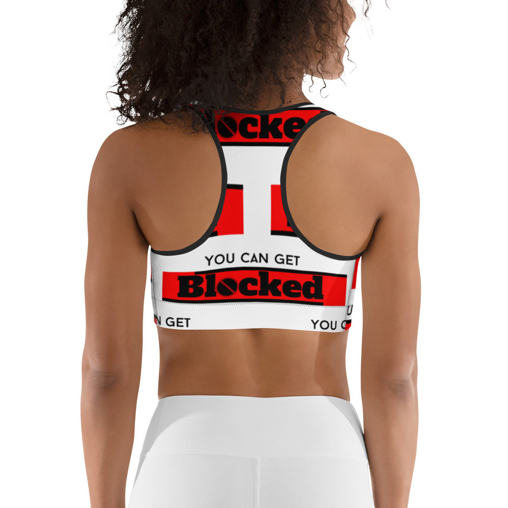 "You Can Get Blocked" Sports bra