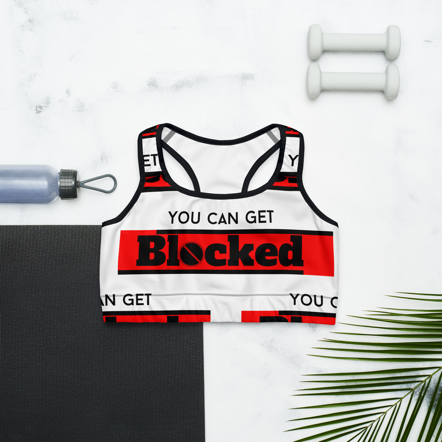 "You Can Get Blocked" Sports bra