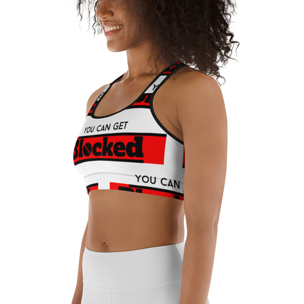 "You Can Get Blocked" Sports bra