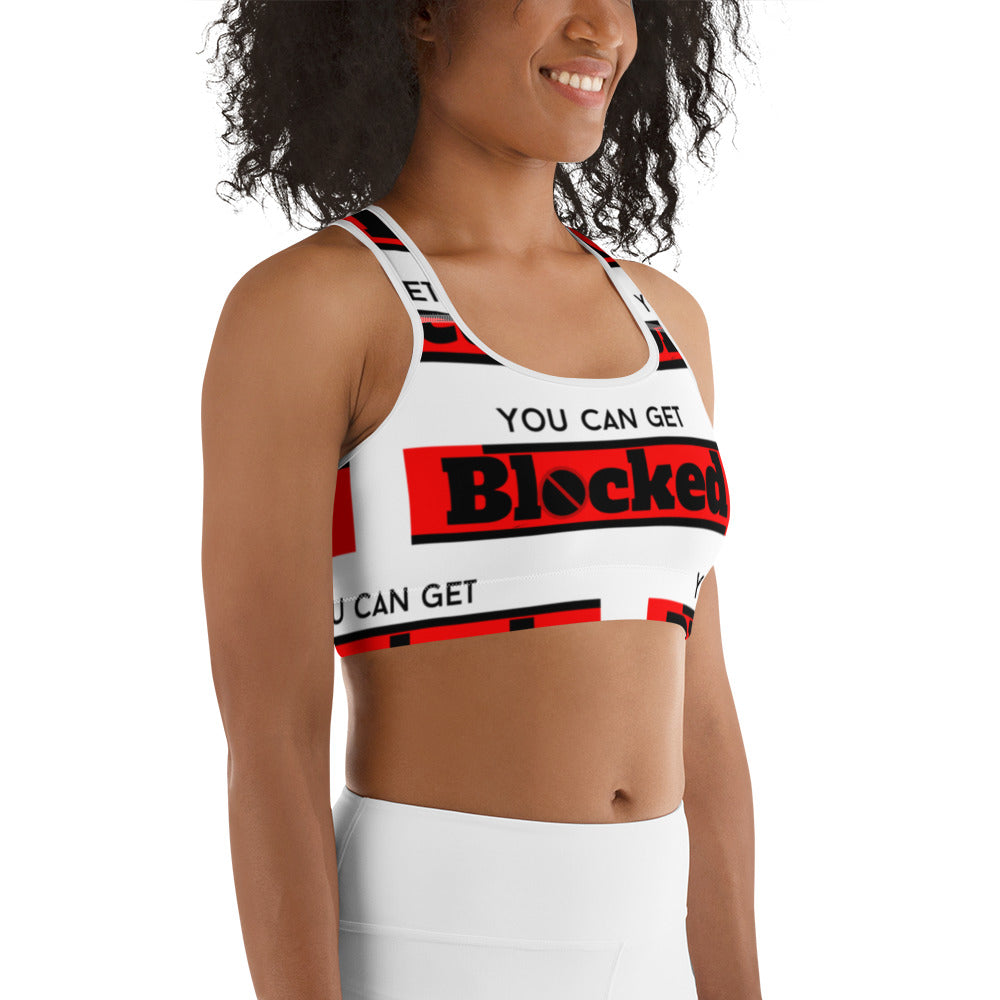 "You Can Get Blocked" Sports bra