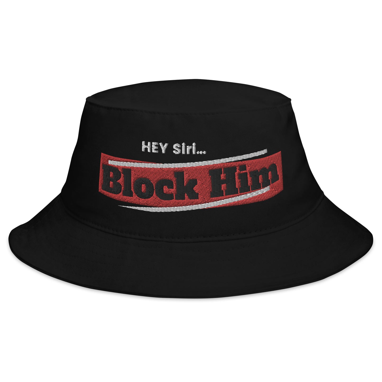 "Hey Siri, Block Him" Bucket Hat