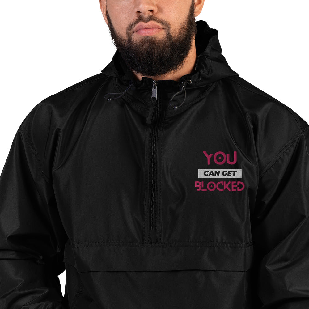 “You Can Get Blocked” Embroidered Champion Packable Jacket