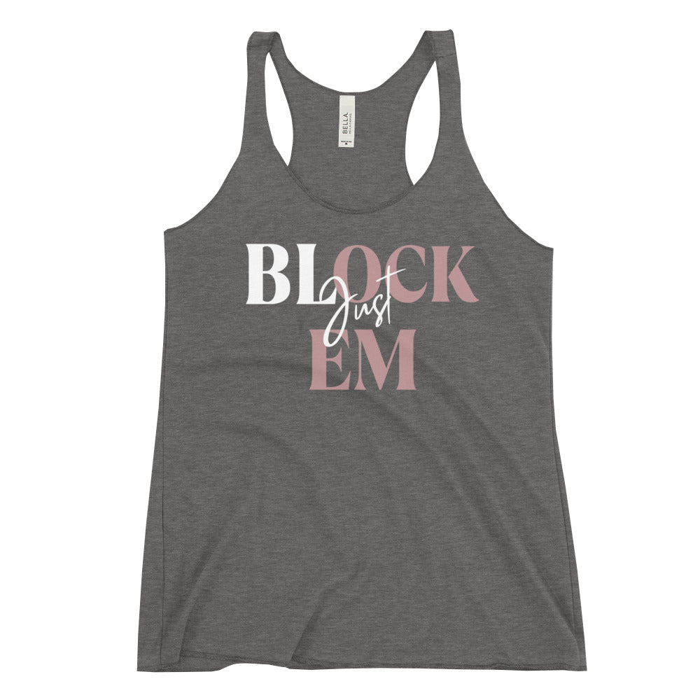 Women's Racerback "Just Block EM" Tank